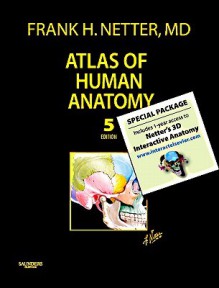 Atlas of Human Anatomy, Professional Edition and Netter's 3D Interactive Anatomy 1-Yr Subscription Package - Frank H. Netter