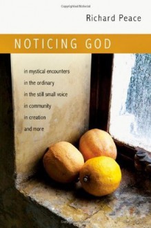 Noticing God - Richard Peace