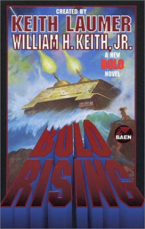 Bolo Rising - William H. Keith Jr., Keith Laumer