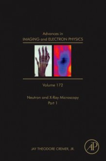 Advances in Imaging and Electron Physics, Volume 172A - Peter W. Hawkes