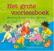 Het grote voorleesboek - Marianne Busser, Ron Schröder, Dagmar Stam, Marijke Duffhauss