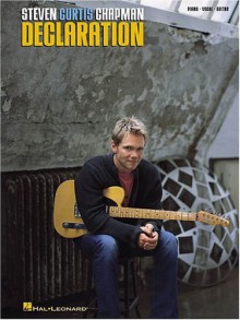 Steven Curtis Chapman - Declaration - Steven Curtis Chapman