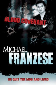 Blood Covenant - Michael Franzese