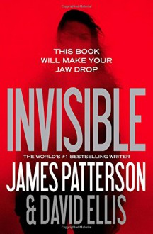 Invisible - David B. Ellis, James Patterson