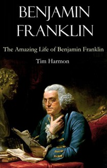 Benjamin Franklin (Historical Biography) - Josh Smith