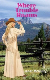 Where Trouble Roams (Mellow Summers Series) (Volume 6) - Janet McNulty, Robert Henry