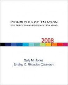 Principles of Taxation for Business and Investment Planning - Sally Jones, Shelley C. Rhoades-Catanach