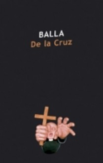 De la Cruz (Zbierka poviedok a miniatúr) - Balla