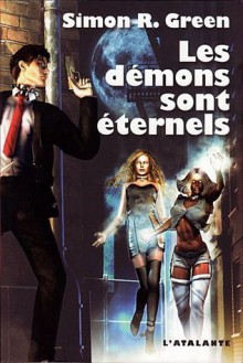 Les Démons Sont Éternels - Simon R. Green, Marie Surgers