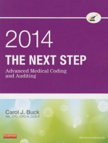 The Next Step: Advanced Medical Coding and Auditing - Carol J. Buck