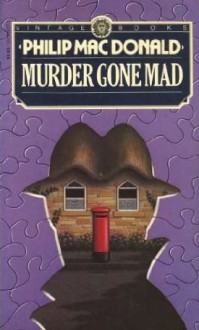 Murder Gone Mad - Philip Macdonald