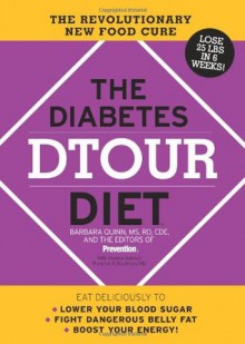 The Diabetes DTOUR Diet: The Revolutionary New Food Cure - Barbara Quinn, Prevention Magazine