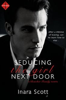 Seducing the Girl Next Door: A novella (Entangled Indulgence) (Bencher Family) - Inara Scott