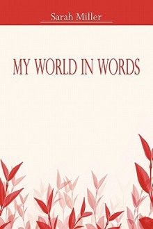 My World in Words - Sarah Miller