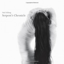 Serpent's Chronicle - Neil Folberg