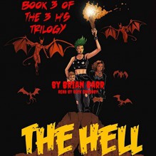 The Hell: Book 3 of the 3 H's Trilogy - Brian Barr, Jeff O'Brien, Sullivan Suad, Zilson Costa