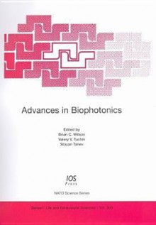 Advances in Biophotonics [Electronic Resource] - Brian C. Wilson, V.V. Tuchin, S. Tanev