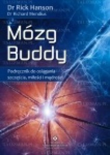 Mózg Buddy - Rick Hanson, Richard Mendius