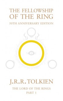 The Fellowship of the Ring - J.R.R. Tolkien