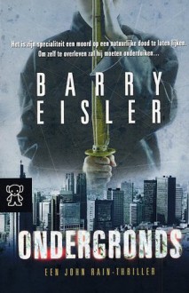 Ondergronds - Barry Eisler, Joost van der Meer, William Oostendorp