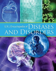 UXL Encyclopedia of Diseases and Disorders - Gale Cengage Learning