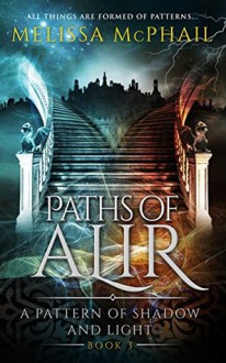 Paths of Alir - Melissa McPhail