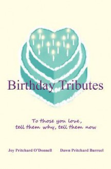 Birthday Tributes - Joy Pritchard O'Donnell, Dawn Pritchard Burruel