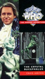 The Crystal Bucephalus (Doctor Who : the Missing Adventures) by Craig Hinton (1994-12-03) - Craig Hinton