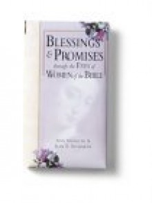 Blessings and Promises Through the Eyes of Women of the Bible: God's Assurance for Women Through the Ages - Ann Spangler, Jean Syswerda