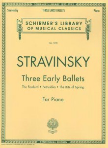 Three Early Ballets (The Firebird, Petrushka, The Rite of Spring): Piano Solo (Schirmer's Library of Musical Classics) - Igor Stravinsky