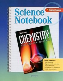 Glencoe Science Chemistry Matter and Change: Science Notebook - Douglas Fisher