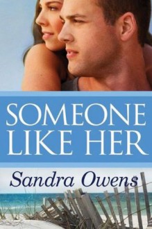 Someone Like Her - Sandra Owens