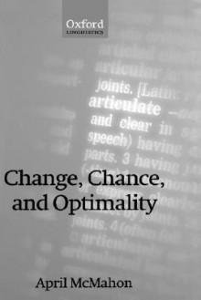 Change, Chance, and Optimality - April McMahon