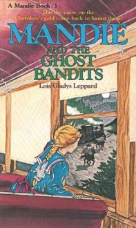 Mandie and the Ghost Bandits - Lois Gladys Leppard