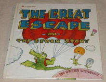 The Great Escape: Or, the Sewer Story. - Peter Lippman