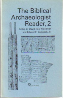 Biblical Archaeologist Reader, II - David Noel Freedman, Edward F. Campbell Jr.