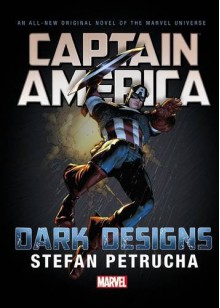 Captain America: Dark Designs Prose Novel - Stefan Petrucha