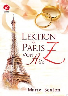 Lektion Z - Paris von A bis Z (Coda-Serie) - Marie Sexton,Uta Stanek