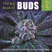 The Big Book of Buds Volume 4: More Marijuana Varieties from the World's Great Seed Breeders - Ed Rosenthal