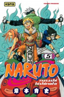 Naruto, Tome 05 - Masashi Kishimoto