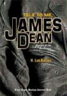 Talk to Me, James Dean: Stories of the Southwest - H. Lee Barnes