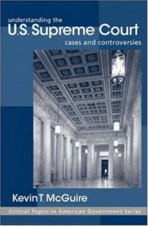 Understanding the U.S. Supreme Court - Kevin T. McGuire