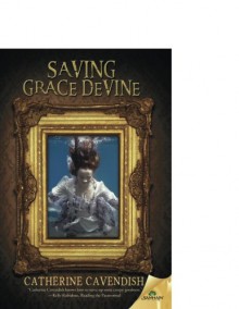 Saving Grace Devine - Catherine Cavendish