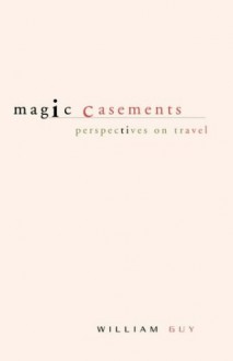 Magic Casements - William Guy