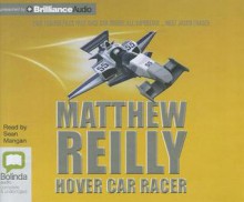 Hover Car Racer - Sean Mangan, Matthew Reilly