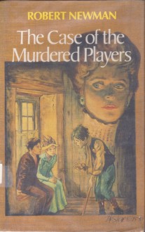 The Case of the Murdered Players - Robert Newman