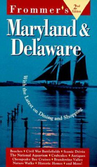 Frommer's Maryland and Delaware - George MacDonald, John J. Preston