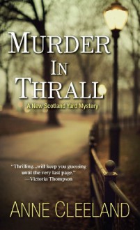 Murder In Thrall (A New Scotland Yard Mystery Book 1) - Anne Cleeland