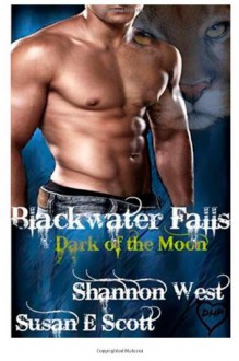 Dark of the Moon (Blackwater Falls) (Volume 1) - Susan Scott, Shannon West