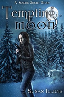 Tempting the Moon: A Sensor Short Story - Susan Illene